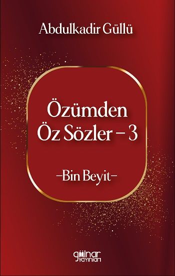 Özümden Öz Sözler - 3 - Gülnar Yayınları Kitap