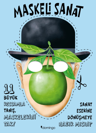 Maskeli Sanat - 11 Büyük Ressamla Tanış, Maskelerini Tak - Domingo Yayınevi Kitap