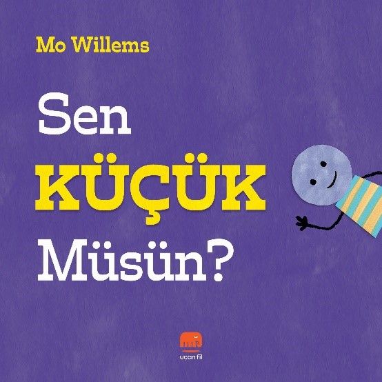 Sen Küçük Müsün? - Uçan Fil Yayınları Kitap