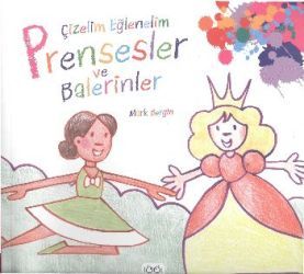 Çizelim Eğlenelim / Prensesler ve Balerinler - 1001 Çiçek Kitaplar Kitap