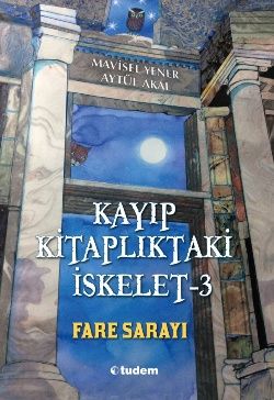 Kayıp Kitaplıktaki İskelet - 3 Fare Sarayı - Tudem Yayınları Kitap