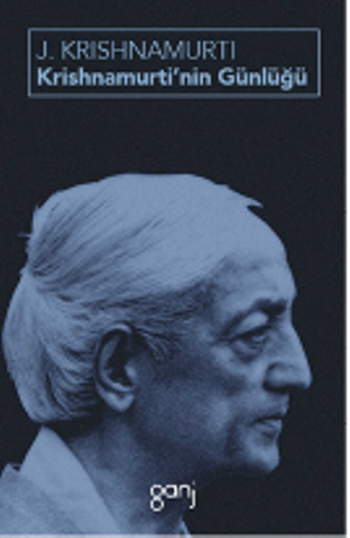 Krishnamurti’nin Günlüğü - Ganj Yayınevi Kitap