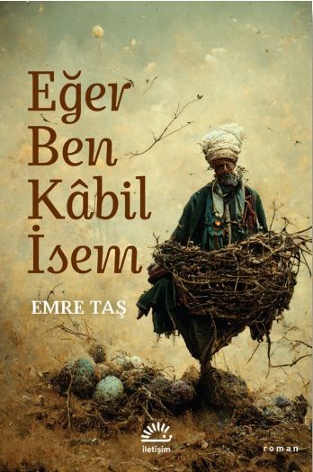 Eğer Ben Kabil İsem - İletişim Yayınları Kitap