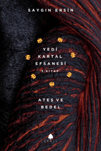 Ateş ve Bedel - Yedi Kartal Efsanesi 3. Kitap - April Yayıncılık Kitap