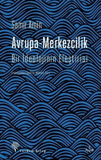 Avrupa-Merkezcilik (Bir İdeolojinin Eleştirisi) - Yordam Kitap Kitap