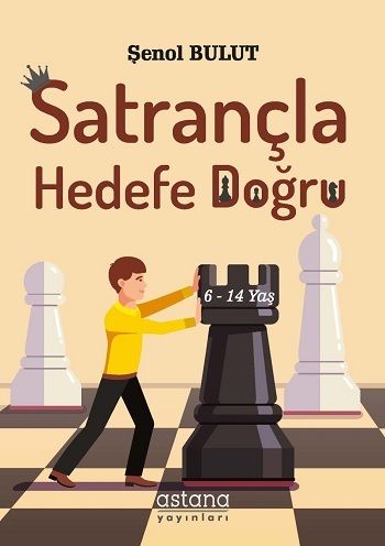 Satrançla Hedefe Doğru - Astana Yayınları Kitap