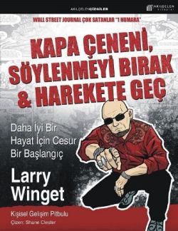 Kapa Çeneni, Söylenmeyi Bırak Harekete Geç - Larry Winget, Kişisel Gelişim Türkçe kitap kapağı