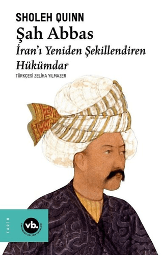 Şah Abbas - Vakıfbank Kültür Yayınları Kitap