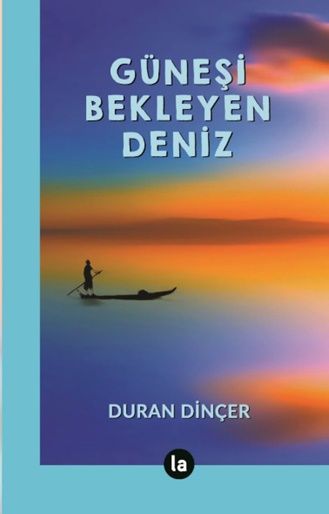 Güneşi Bekleyen Deniz - La Kitap Yayınları Kitap