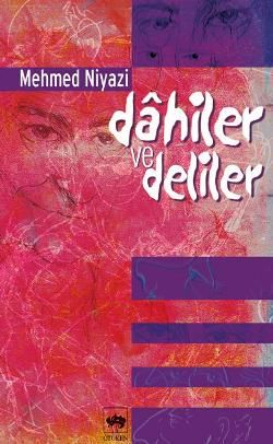 Dahiler ve Deliler - Ötüken Neşriyat Kitap