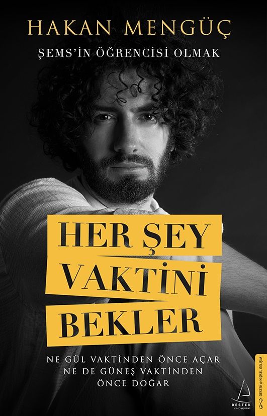 Her Şey Vaktini Bekler - Destek Yayınları Kitap