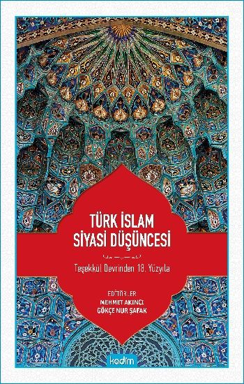 Türk İslam Siyasi Düşüncesi - Kadim Yayınları Kitap