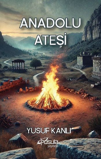 Anadolu Ateşi - Pusula Yayınevi (Ankara) Kitap