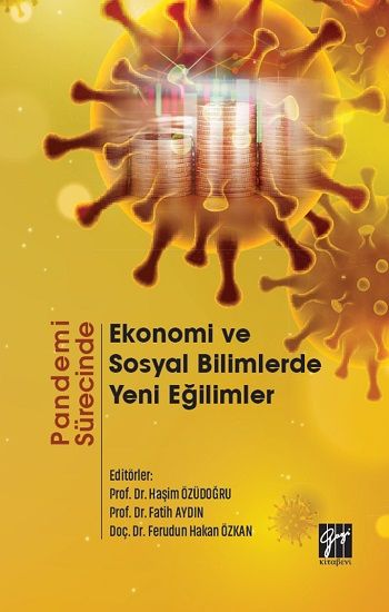 Pandemi Sürecinde Ekonomi ve Sosyal Bilimlerde Yeni Eğilimler - Gazi Kitabevi Kitap