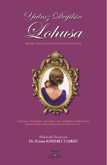 Yalnız Değilsin Lohusa - Altınordu Yayınları Kitap