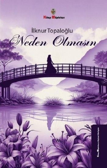 Neden Olmasın - Kitap Müptelası Yayınları Kitap