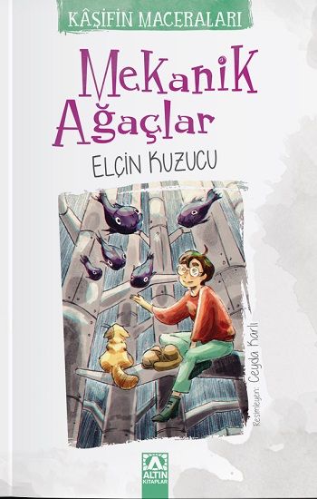 Mekanik Ağaçlar - Kaşifin Maceraları - Altın Kitaplar - Özel Ürün Kitap
