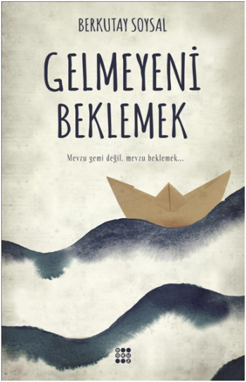 Gelmeyeni Beklemek - Dokuz Yayınları Kitap