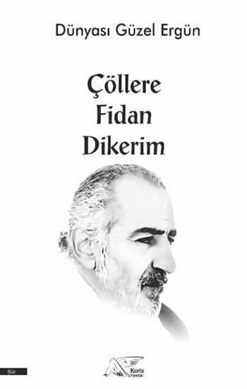 Çöllere Fidan Dikerim - Kuytu Yayınları Kitap