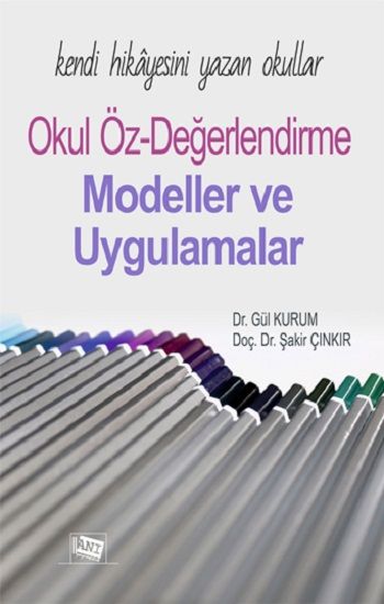 Kendi Hikayesini Yazan Okullar: Okul Öz-değerlendirme Modeller Ve Uygulamalar - Anı Yayıncılık Kitap