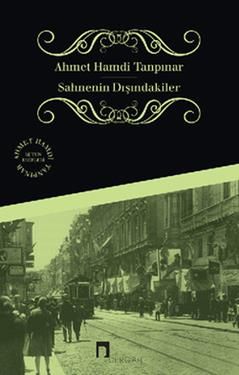 Sahnenin Dışındakiler - Ahmet Hamdi Tanpınar, Türk Edebiyatı Türkçe kitap kapağı
