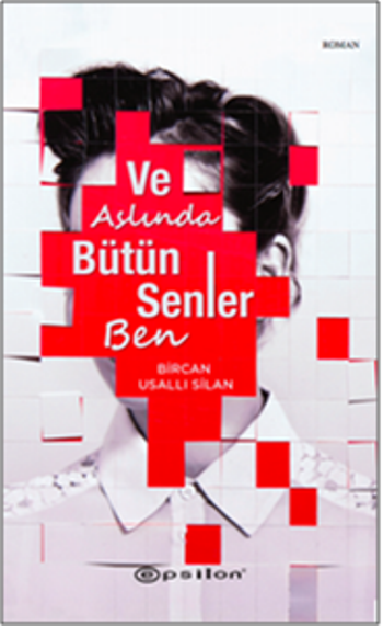 Ve Aslında Bütün Senler Ben - Epsilon Yayınları Kitap
