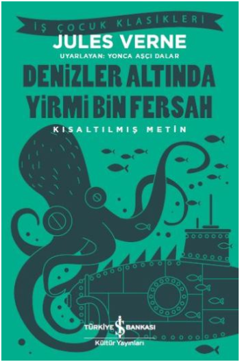 Denizler Altında Yirmi Bin Fersah ( Kısaltılmış Metin ) - İş Bankası Kültür Yayınları Kitap