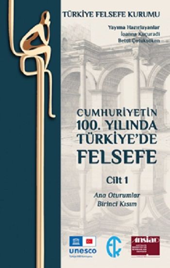 Cumhuriyetin 100. Yılında Türkiye’de Felsefe - Cilt 1 - Türkiye Felsefe Kurumu Kitap