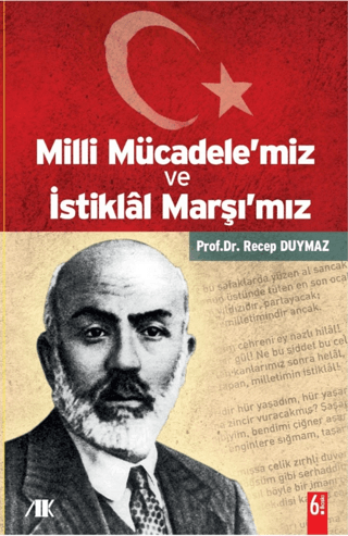 Milli Mücadele'miz İstiklal Marşı'mız - Akademik Kitaplar Kitap