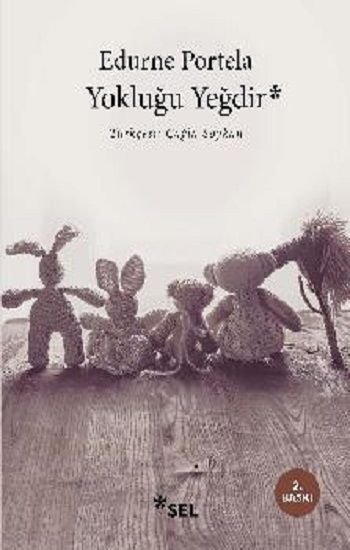 Yokluğu Yeğdir - Sel Yayıncılık Kitap