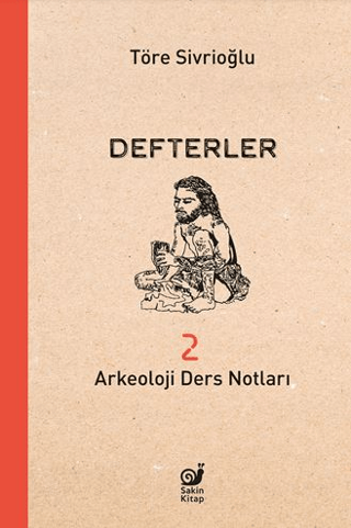 Defterler 2 (Arkeoloji Ders Notları) - The Kitap Kitap