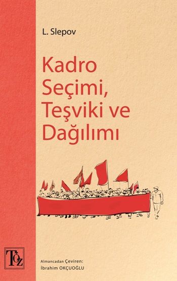 Kadro Seçimi , Teşviki ve Dağılımı - Töz Yayınları Kitap
