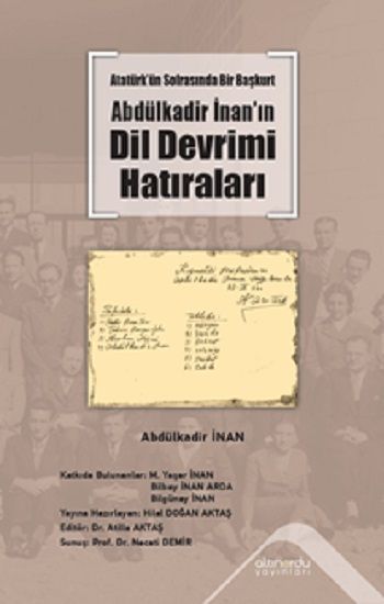 Atatürk’ün Sofrasında Bir Başkurt Abdülkadir İnan’ın Dil Devrimi Hatıraları - Altınordu Yayınları Kitap
