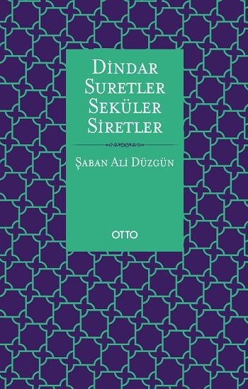 Dindar Suretler Seküler Siretler - Otto Yayınları Kitap