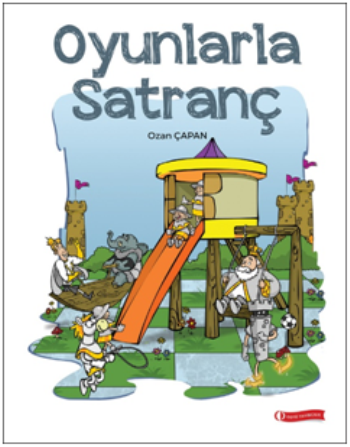 Oyunlarla Satranç - ODTÜ Geliştirme Vakfı Yayıncılık Kitap