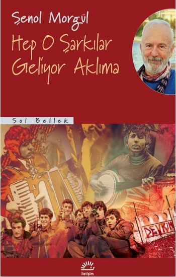 Hep O Şarkılar Geliyor Aklıma - İletişim Yayınları Kitap