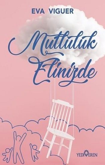 Mutluluk Elinizde - Yediveren Yayınları Kitap