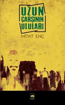 Uzun Çarşının Uluları Mitat Enç Türkçe kitap kapağı
