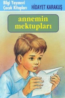 Annemin Mektupları - Bilgi Yayınevi Çocuk Kitap