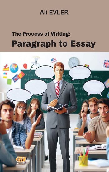 The Process of Writing: Paragraph to Essay - Zet Akademi Yayınları Kitap
