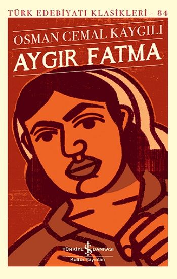 Aygır Fatma (Ciltli) - İş Bankası Kültür Yayınları Kitap