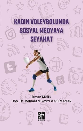 Kadın Voleybolunda Sosyal Medyaya Seyahat - Gazi Kitabevi Kitap