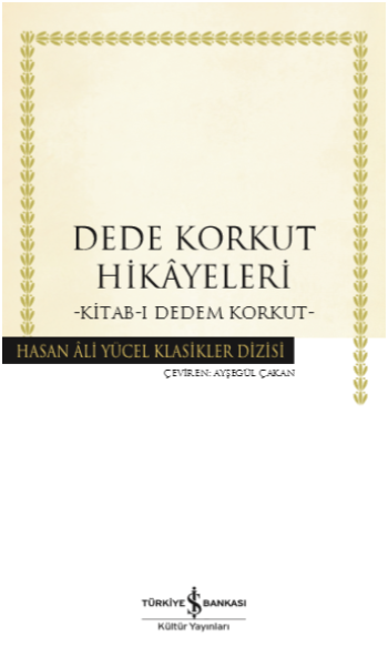 Dede Korkut Hikayeleri - Kitab-ı Dedem Korkut - İş Bankası Kültür Yayınları Kitap