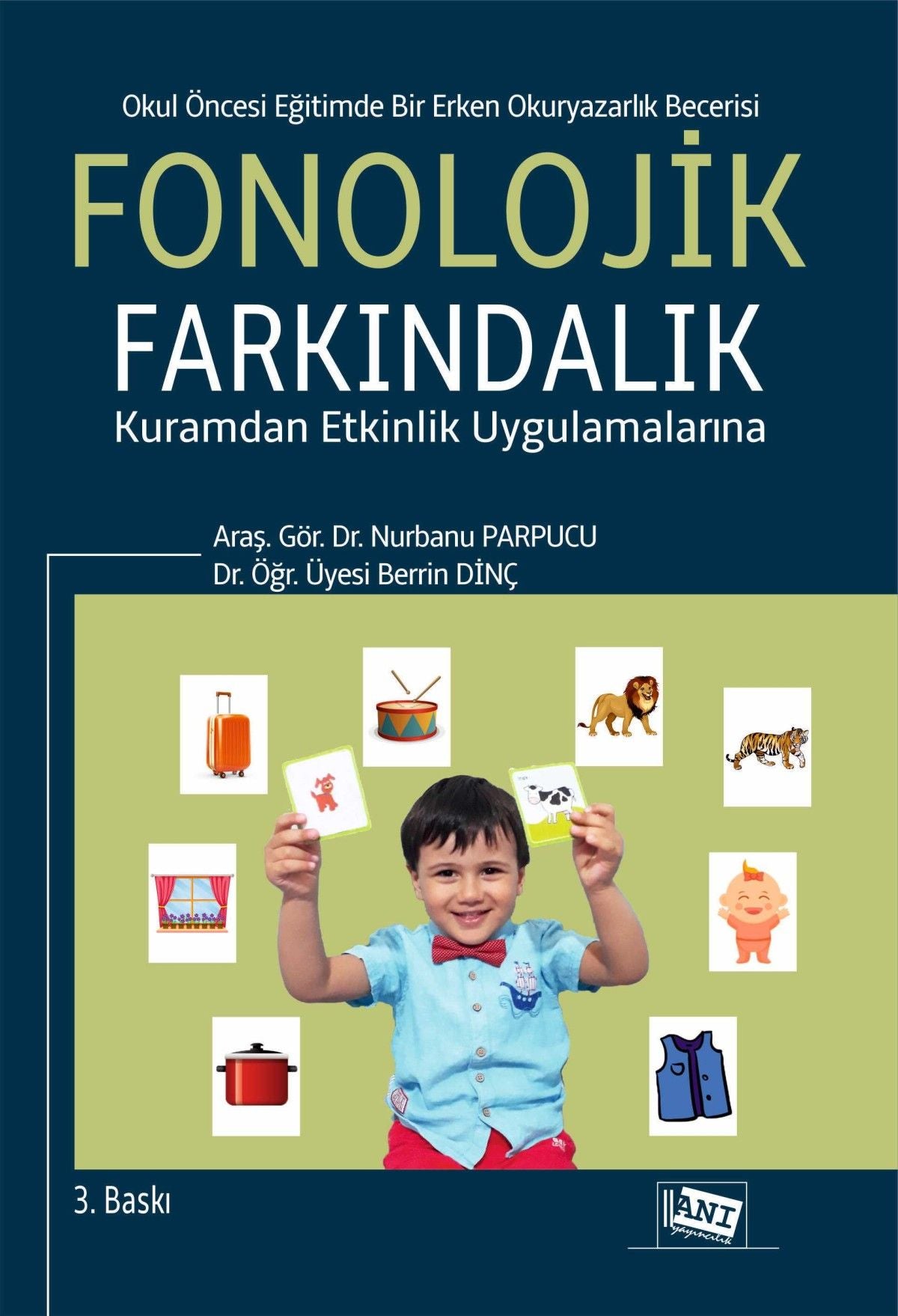 Okul Öncesi Eğitimde Bir Erken Okuryazarlık Becerisi: Fonolojik Farkındalık - Anı Yayıncılık Kitap