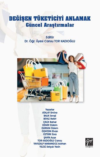 Değişen Tüketiciyi Anlamak Güncel Araştırmalar - Gazi Kitabevi Kitap