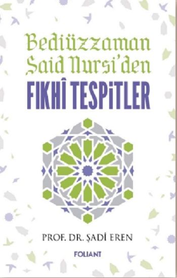 Bediüzzaman Said Nursiden Fıkhi Tespitler - Foliant Yayınları Kitap