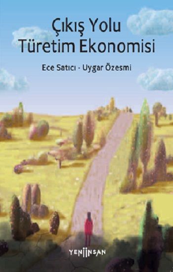 Çıkış Yolu Türetim Ekonomisi - Yeni İnsan Yayınları Kitap