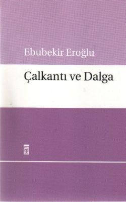 Çalkantı ve Dalga Ebubekir Eroğlu Türkçe kitap kapağı