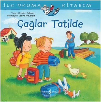 İlk Okuma Kitabım - Çağlar Tatilde - İş Bankası Kültür Yayınları Kitap