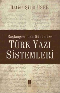 Başlangıcından Günümüze Türk Yazı Sistemleri - Bilge Kültür Sanat Kitap